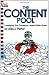 The Content Pool: Leveraging Your Company's Largest Hidden Asset