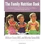 The Family Nutrition Book: Everything You Need to Know About Feeding Your Children - From Birth through Adolescence
