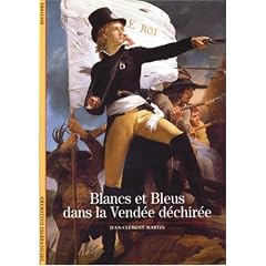 Blancs et Bleus dans la Vend�e d�chir�e