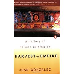 Harvest of Empire: A History of Latinos in America