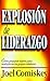 Explosión de liderazgo: Cómo preparar líderes para multiplicar los grupos celulares (Spanish Edition)