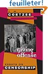 Giving Offense: Essays on Censorship