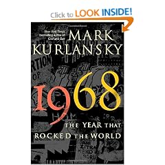 1968: The Year That Rocked the World