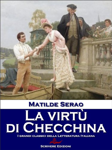 La virtù di Checchina (Italian Edition)