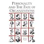 Personality and the Fate of Organizations