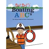 Bur Bur's Boating ABC's: Learn the Most Amazing Things With the ABCs of Boating (Bur Bur & Friends)
