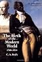 The Birth of the Modern World, 1780-1914: Global Connections and Comparisons (Blackwell History of the World)