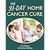 The 31-Day Home Cancer Cure