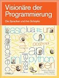 Bild zu: Vision&auml;re der Programmierung: Die Sprache und ihre Sch&ouml;pfer
