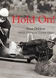 Hold On!: World Champion Sidecar Rider