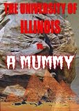 The University of Illinois vs. a Mummy