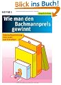Wie man den Bachmannpreis gewinnt: Gebrauchsanweisung zum Lesen und Schreiben