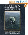 Italian Witchcraft: The Old Religion of Southern Europe