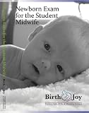 Newborn Exam for the Student Midwife