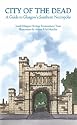 City of the Dead: A Guide to Glasgow's Southern Necropolis