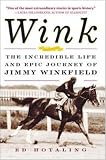 Wink:  The Incredible Life and Epic Journey of Jimmy Winkfield