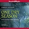 One Dry Season: In the Footsteps of Mary Kingsley