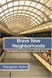 Brave New Neighborhoods