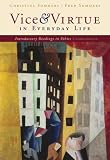 Vice and Virtue in Everyday Life: Introductory Readings in Ethics, Christina-Hoff-Sommers,-Fred-Sommers, 0495601616