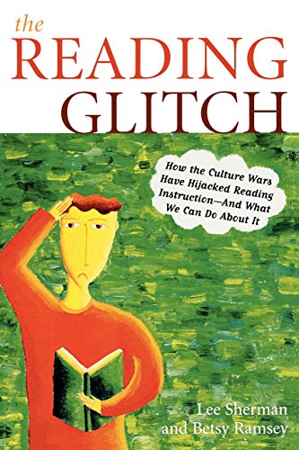 the reading glitch how the culture wars have hijacked reading instruction and what we can do about it