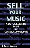 Sell Your Music: A Quick Guide for Indie & Classical Musicians