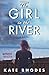 GIRL RIVER (Alice Quentin Series)