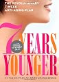 7 Years Younger: The Revolutionary 7-Week Anti-Aging Plan by 7YY