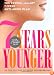 7 Years Younger: The Revolutionary 7-Week Anti-Aging Plan