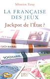 La Française des Jeux : jackpot de l Etat ?