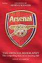 Arsenal: The Official Biography - The Compelling Story of an Amazing Club