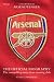 Books : Arsenal: The Official Biography - The Compelling Story of an Amazing Club