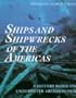 Ships and Shipwrecks of the Americas: A History Based on Underwater Archaeology