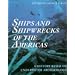 Ships and Shipwrecks of the Americas: A History Based on Underwater Archaeology