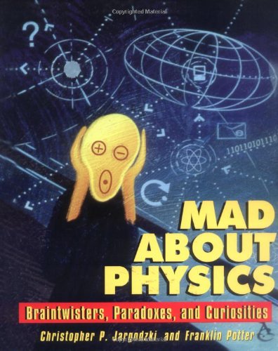 Textbook - Mad About Physics: Braintwisters, Paradoxes, and Curiosities