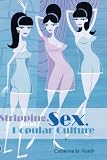 Stripping, Sex, And Popular Culture