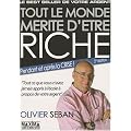 Tout le monde m�rite d'�tre riche : Ou tout ce que vous n'avez jamais appris � l'�cole � propos de votre argent