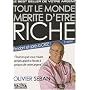 Tout le monde m�rite d'�tre riche : Ou tout ce que vous n'avez jamais appris � l'�cole � propos de votre argent