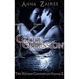 Close Obsession (The Krinar Chronicles: Volume 2) ~ Anna Zaires