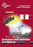 Produkt-Bild: Bautechnik nach Lernfeldern. Grundbildung. Formeln und Tabellen: Grundlagen, Formeln, Tabellen, Verbrauchswerte