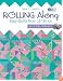 Rolling Along: Easy Quilts from 2 1/2