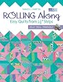 Rolling Along: Easy Quilts from 2 1/2