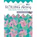 Rolling Along: Easy Quilts from 2 1/2" Strips : Jelly Roll Friendly