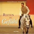 Reiten mit Gef�hl: Meine Antworten auf Ihre Reitkunstfragen