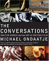 The Conversations: Walter Murch and the Art of Editing Film
