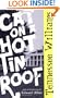 Cat on a Hot Tin Roof