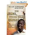 Der Junge, der den Wind einfing: Eine afrikanische Heldengeschichte