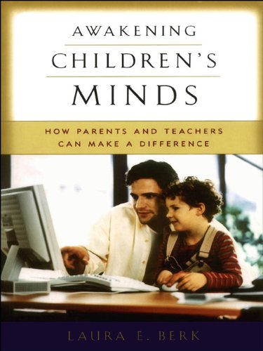 Awakening Children's Minds: How Parents and Teachers Can Make a Difference