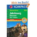 Jakobswege in �sterreich: Wolfsthal/Wien - Feldkirch: Wanderf�hrer. 35 Etappen