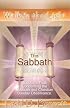 The Sabbath - Scriptural Truth Concerning the Sabbath and Christian Sunday Observance.