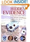 Hidden Evidence: Forty True Crimes and How Forensic Science Helped Solve Them